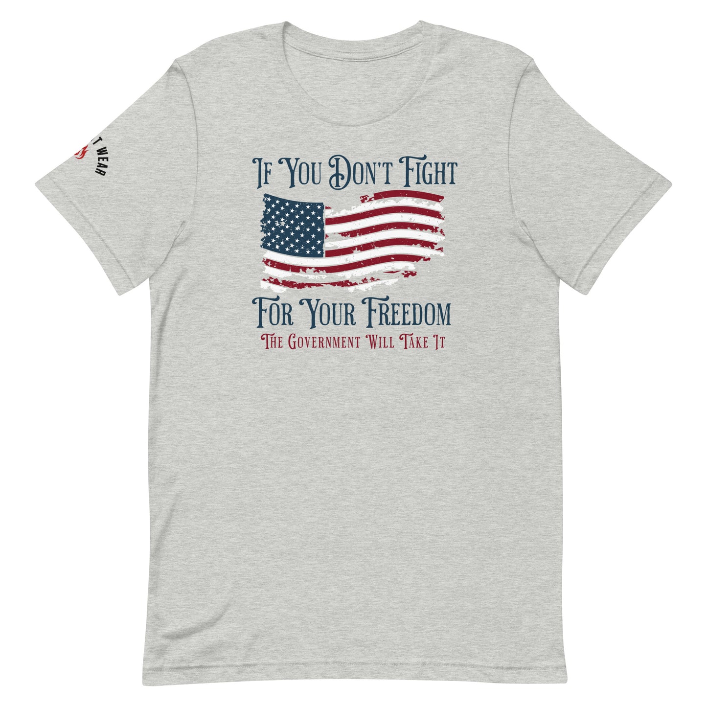 Fight For your Freedom, or the government WILL take it.