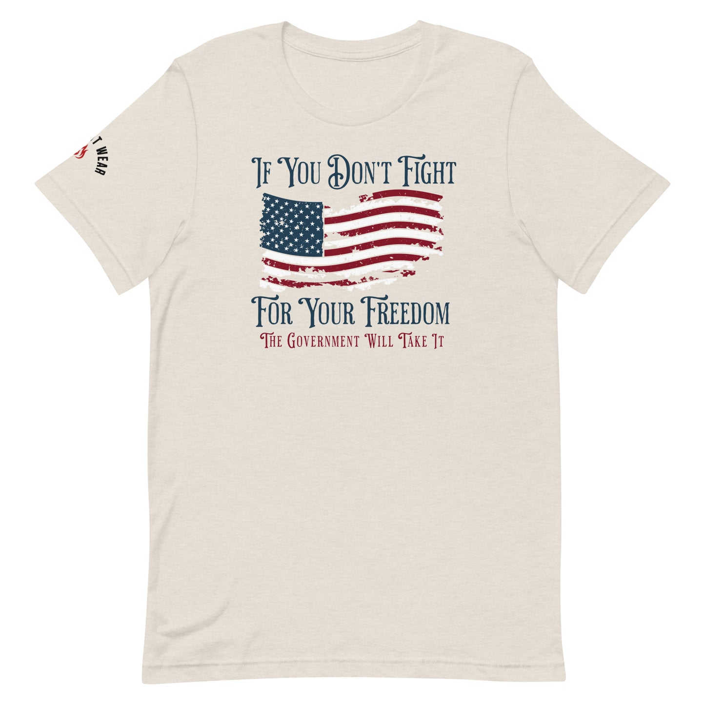 Fight For your Freedom, or the government WILL take it.