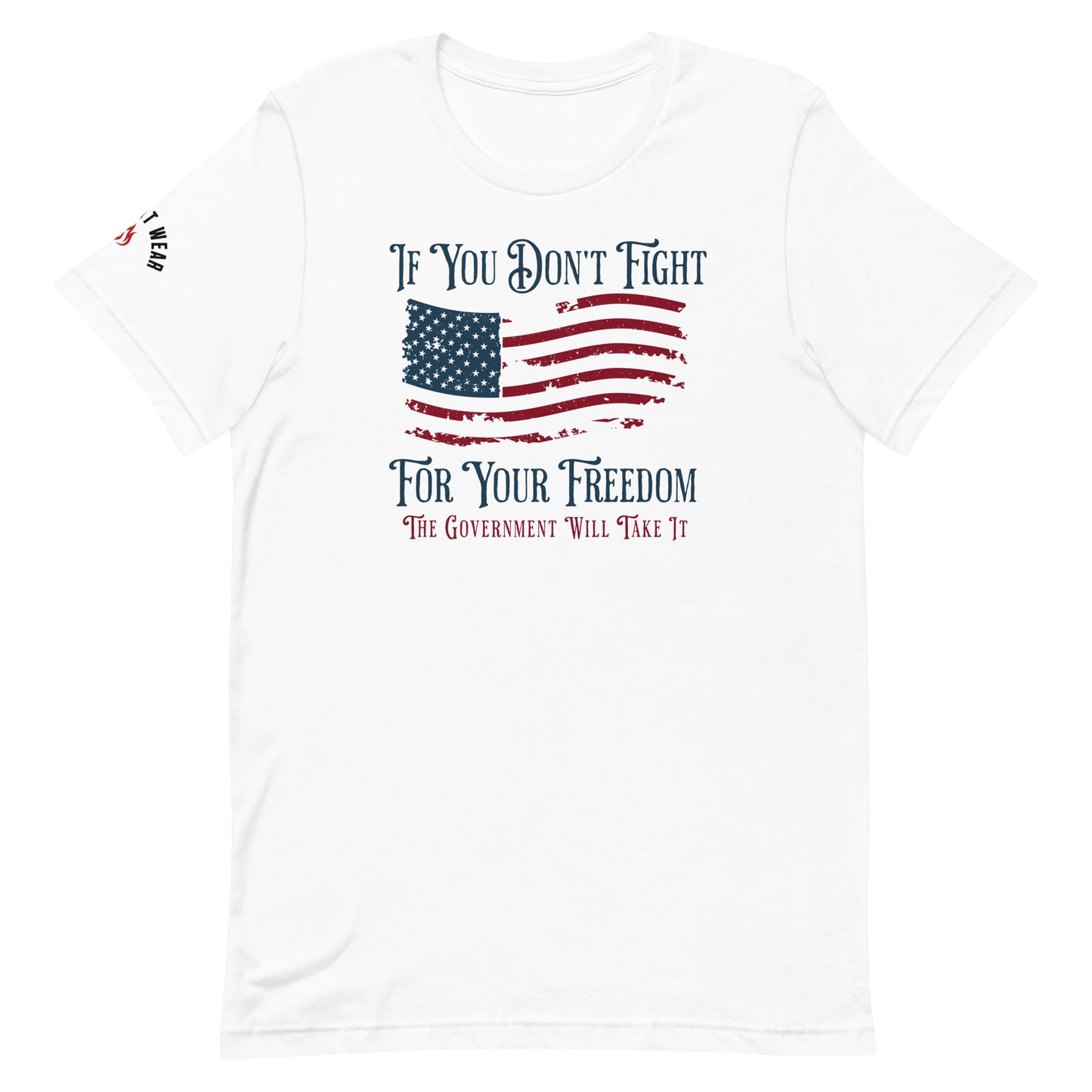 Fight For your Freedom, or the government WILL take it.